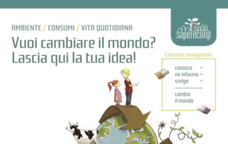Saperecoop Vuoi cambiare il mondo? Lascia qui la tua Idea!