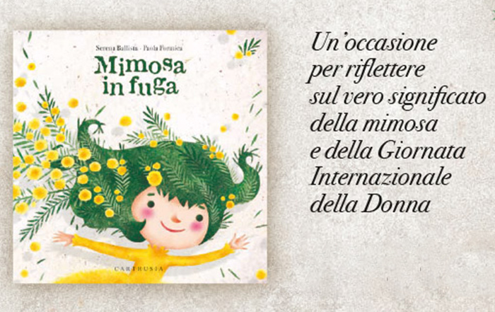 Mimosa in fuga: un'occasione per riflettere sul vero significato della mimosa e della Giornata Internazionale della Donna