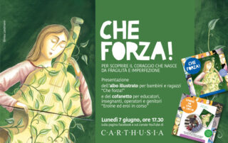 Locandina "Che forza! Per scoprire il coraggio che nasce da fragilità e imperfezione