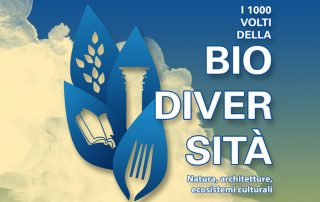 I 1000 volti della biodiversità. Natura, architetture, ecosistemi culturali